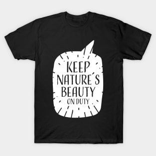 Keep Nature´s Beauty on Duty T-Shirt